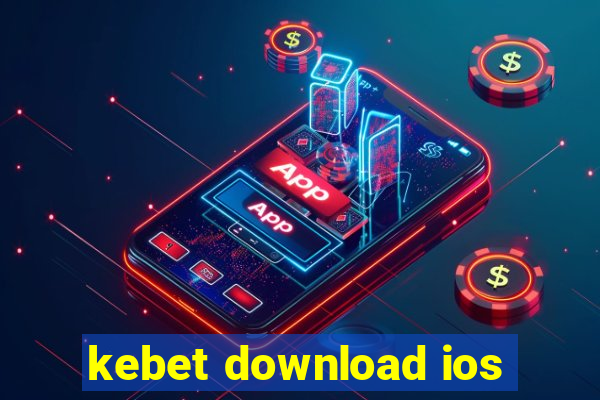 kebet download ios